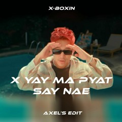 X - Boxin - Chat Chay Khat(AXEL's EDIT)