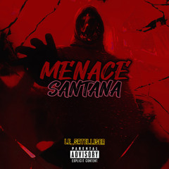 Menace Santana - Unreleased