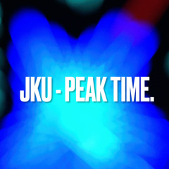 JKU - PEAK TIME.