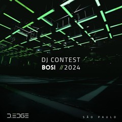 BOSI @ D-EDGE SÃO PAULO - DJ CONTEST
