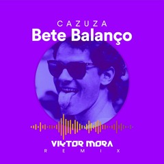 Cazuza - Bete Balanço (Viktor Mora Club Mix V2)