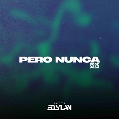 pero nunca(SS25)