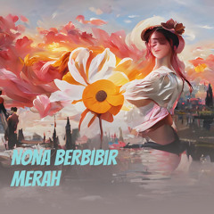 Nona Berbibir Merah