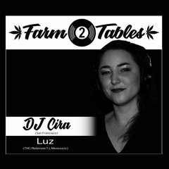 DJ Cira w/ Luz - Farm 2 Tables S3 (2nd Vegetative)