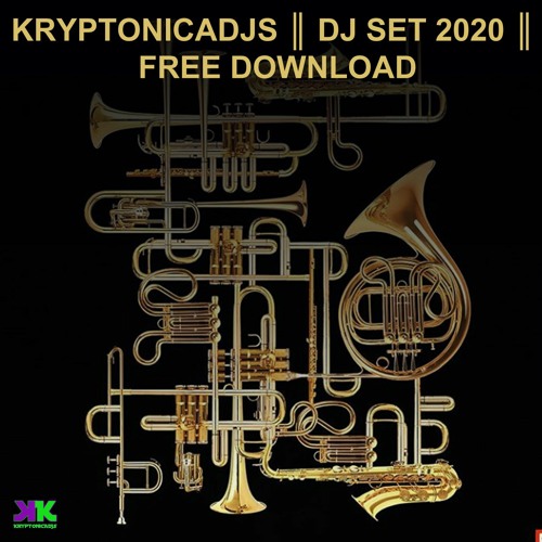 KRYPTONICADJS ║ DJ SET 2020 ║ FREE DOWNLOAD