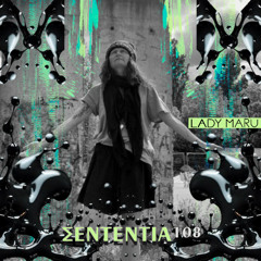 Sententia Electronica 108 - LADYMARUFULLSHOW