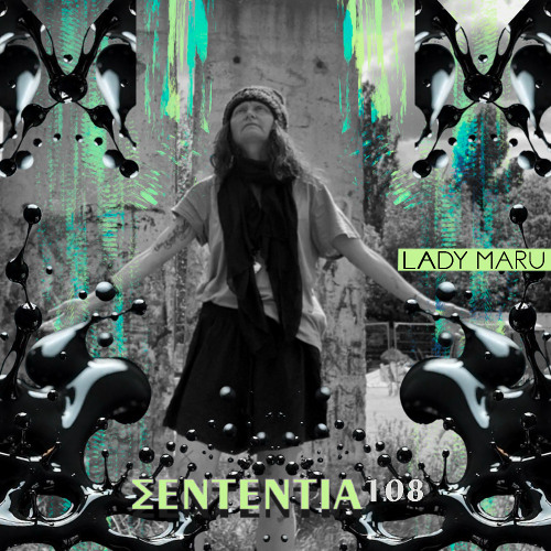 Sententia Electronica 108 - LADYMARUFULLSHOW
