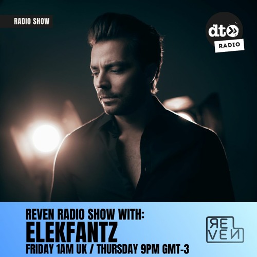 REVEN Radio Show #001 with Elekfantz Live