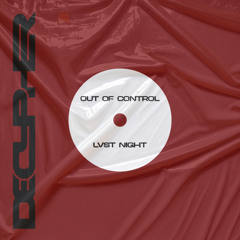 LVST NIGHT - OUT OF CONTROL (Original Mix)