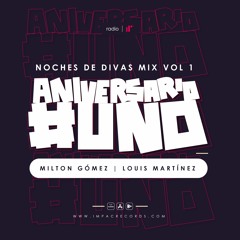 Noches De Divas Mix Vol.1 Milton Gómez Ft Louis Martínez IR Radio