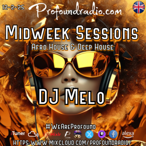 Profound Radio - Afro Beats & Afro House (Feb 12 2025) - DJ Melo