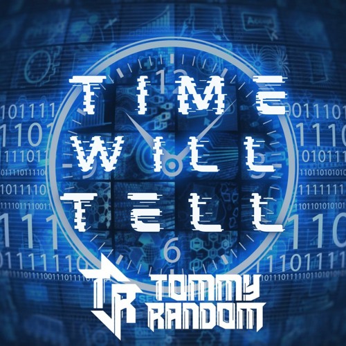 Time Will Tell