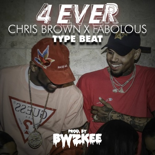 4 Ever | Chris Brown X Fabolous Type Beat (prod. by BWZKEE)