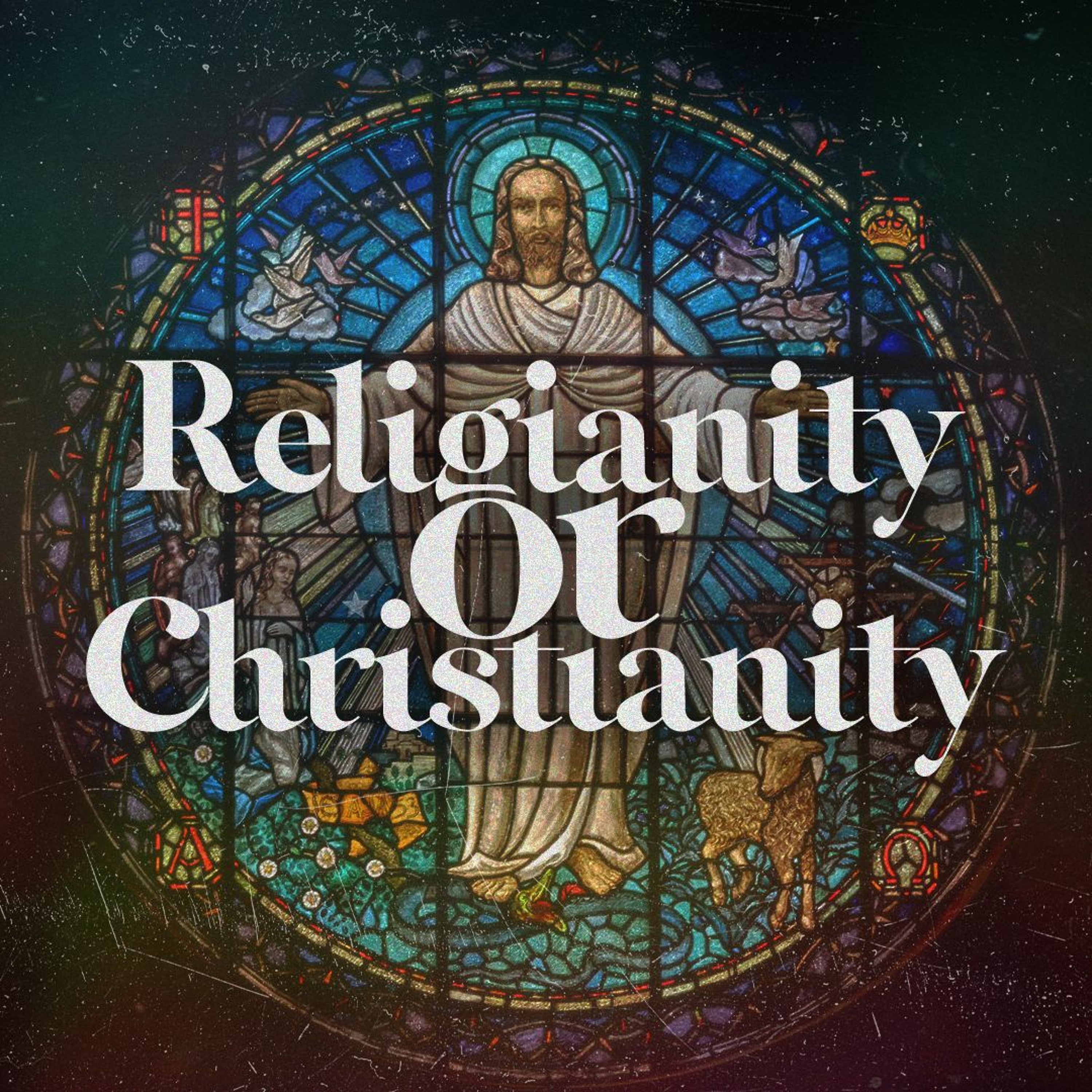 Religianity Or Chrstianity