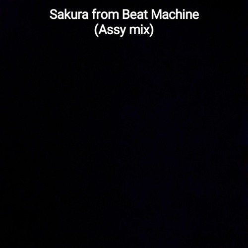 Sakura from Beat Machine (Assy mix)