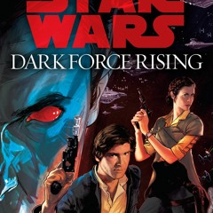 [PDF]⚡️eBook Dark Force Rising (Star Wars The Thrawn Trilogy  Vol. 2)