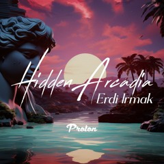 Erdi Irmak - Hidden Arcadia August 2024