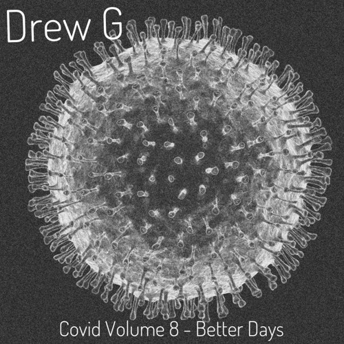 COVID VOLUME 8- Better Days