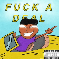 Fuck A Deal ft. Maxie