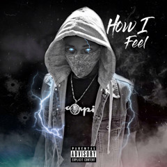 How I Feel by king rg