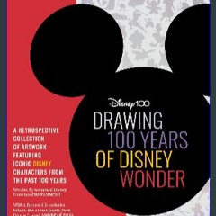 {DOWNLOAD} ❤ Drawing 100 Years of Disney Wonder: A retrospective collection of artwork featuring i