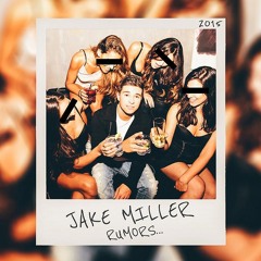 Jake Miller - Rumors(TOYMATZ Remix）[Free Download]