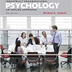 [READ] EBOOK 📂 Industrial/Organizational Psychology: An Applied Approach by Michael
