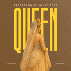 Queen (Tigertronik House Edit)