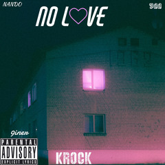 KROCK ~ No Love