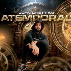 ATEMPORAL-LIVE SET- John Cristtian