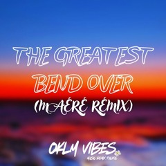 The Greatest Bend Over ( Maere Saah ) 2025