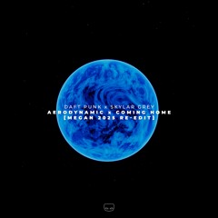 Daft Punk x Skylar Grey - Aerodynamic x Coming Home (MEGAN 2025 RE-EDIT)