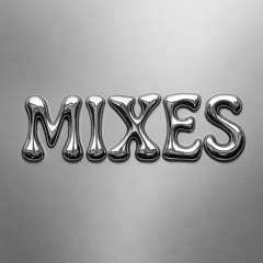 MIXES