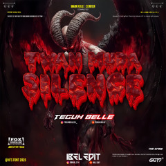 Twan Muda Silence ( Ibel Edit x Teguh Belle )