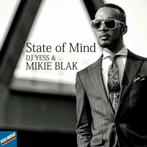 State of Mind by DJ Yess & Mikie Blak