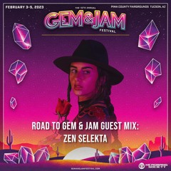 Road To Gem & Jam Festival: ZEN SELEKTA