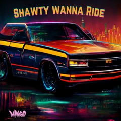 M!NGO - Shawty Wanna Ride