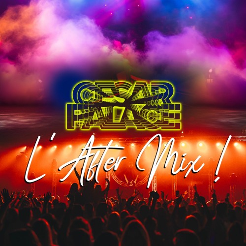 CESAR PALACE - L'AFTER MIX