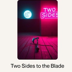 Two Sides to the Blade.wav