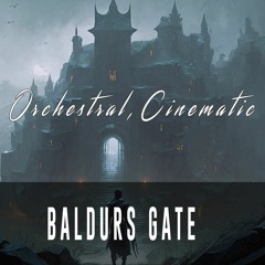 Baldurs Gate - Ambient Fantasy Music, Orchestral, Cinematic