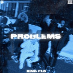 King Flo - Problems