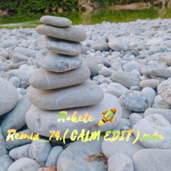 Remix_74.( CALM EDIT ).m4a
