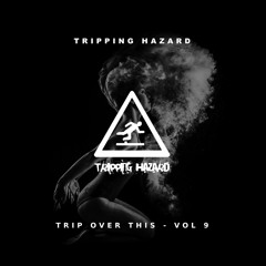 Tripping Hazard - Trip Over This - Vol 9
