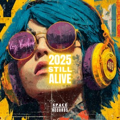 2025 - STILL ALIVE