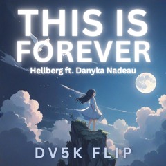 This Is Forever [dv5k Flip]