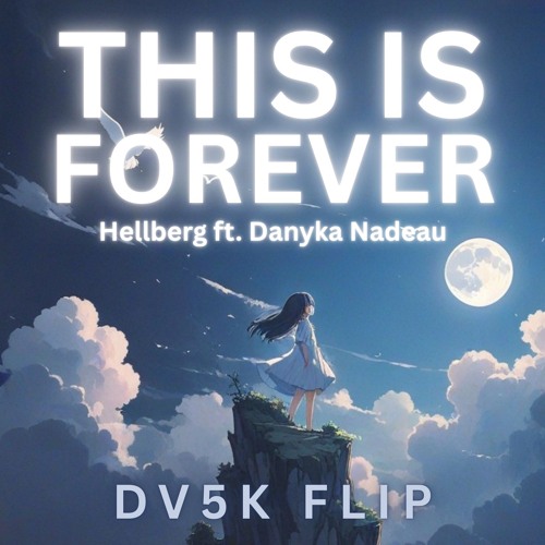 This Is Forever [dv5k Flip]