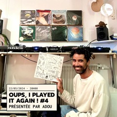 Oups, I played It Again ! #4 - Adou