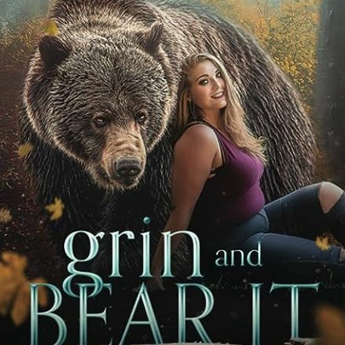 ⚡️ DOWNLOAD EBOOK Grin and Bear It (Ursa Shifters) Free Online