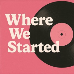 Where We Started (Extended Mix)
