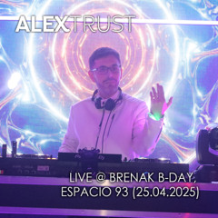 Alex Trust @ Brenak B-Day, Espacio 93 (25.04.2025)